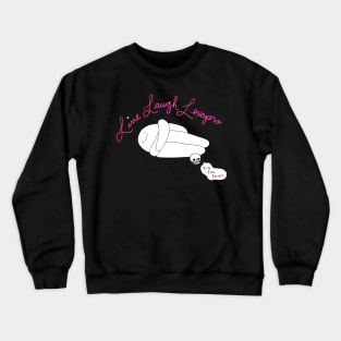 Live Laugh Crewneck Sweatshirt